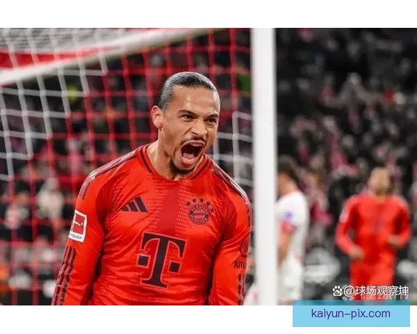 萨内战术适应持续提升，近期表现备受关注